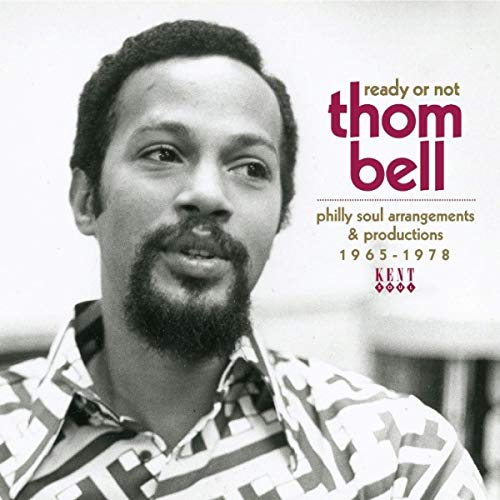 READY OR NOT: THOM BELL'S PHILLY SOUL ARRANGEMENTS - READY OR NOT: THOM BELL'S PHILLY SOUL ARRANGEMENTS & PRODUCTIONS1965-1978 / VARIOUS (CD)