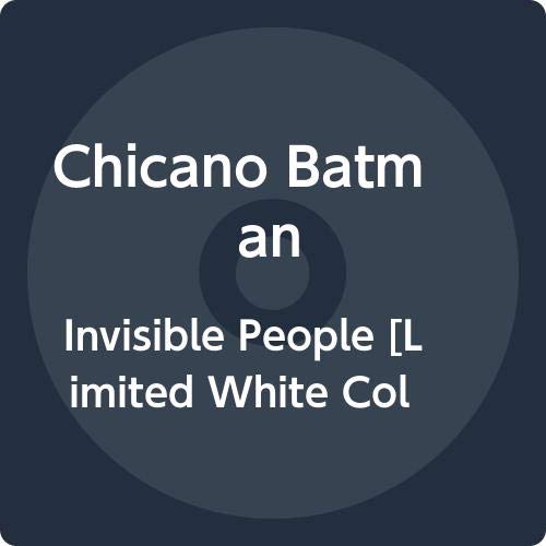 CHICANO BATMAN - INVISIBLE PEOPLE (WHITE VINYL) (I)