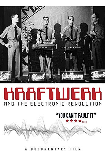 KRAFTWERK AND THE ELECTRONIC REVOLUTION