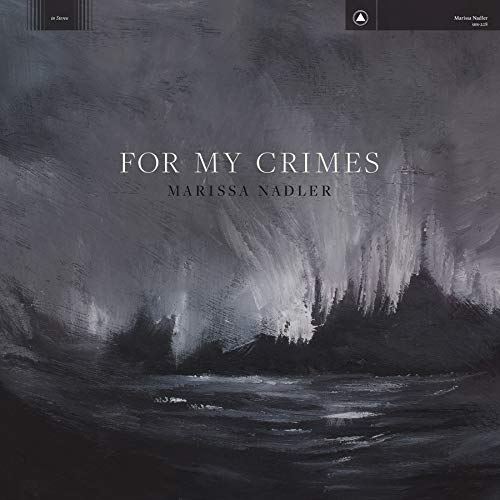 MARISSA NADLER - FOR MY CRIMES (VINYL)