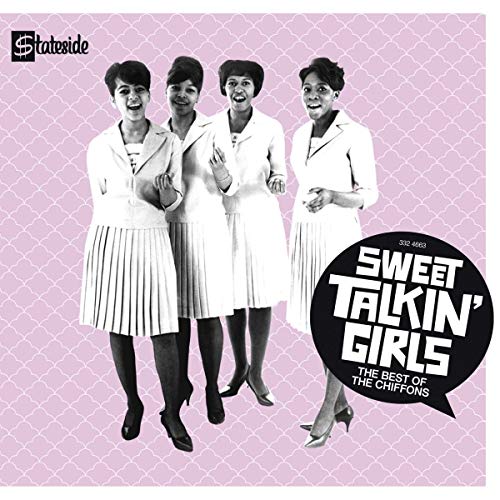 CHIFFONS - SWEET TALKIN GIRLS: THE BEST OF (CD)