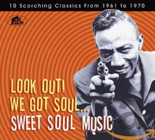 VARIOUS - LOOK OUT! WE GOT SOUL: SAMPLER SWEET SOUL MUSI (CD)