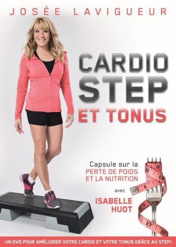 JOSE LAVIGUEUR: CARDIO-STEP & TONUS DVD (VERSION FRANAISE)