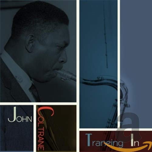 COLTRANE,JOHN - TRANEING IN / RE-MASTERED (CD)
