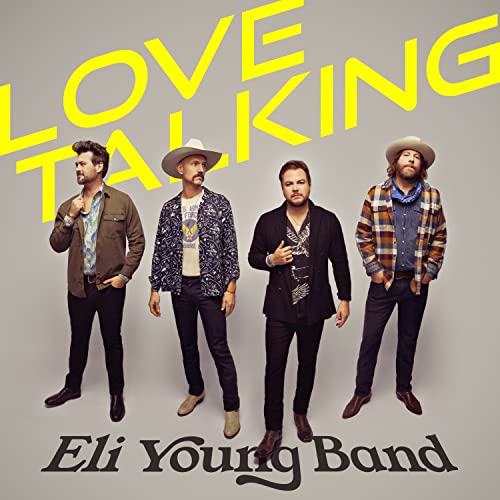 ELI YOUNG BAND - LOVE TALKING (VINYL)