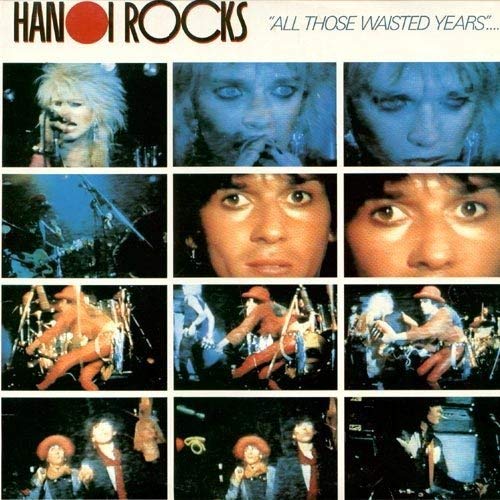 HANOI ROCKS - ALL THOSE WASTED YEARS: LIVE AT THE MARQUEE (VINYL)