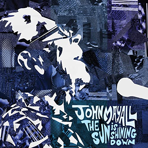 JOHN MAYALL - THE SUN IS SHINING DOWN (CD)
