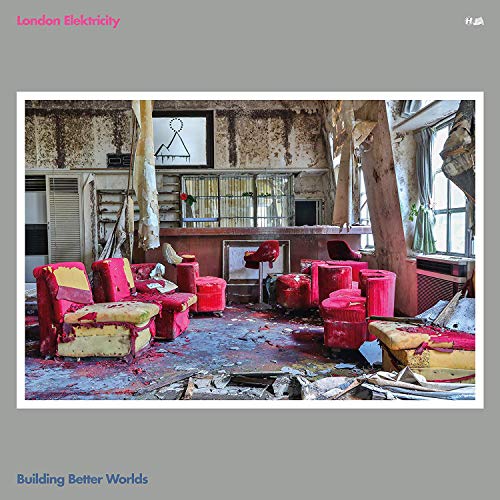 LONDON ELEKTRICITY - BUILDING BETTER WORLDS (CD)