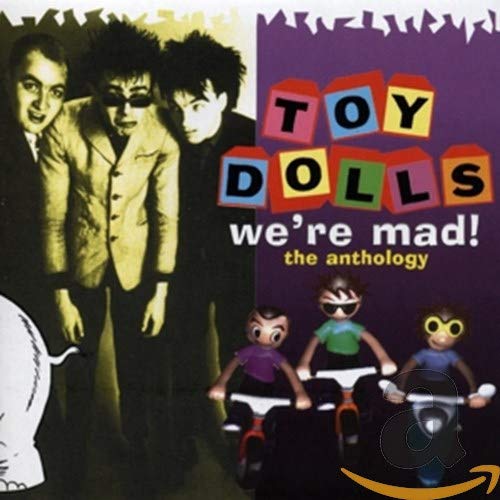 TOY DOLLS - WE'RE MAD: THE ANTHOLOGY (CD)