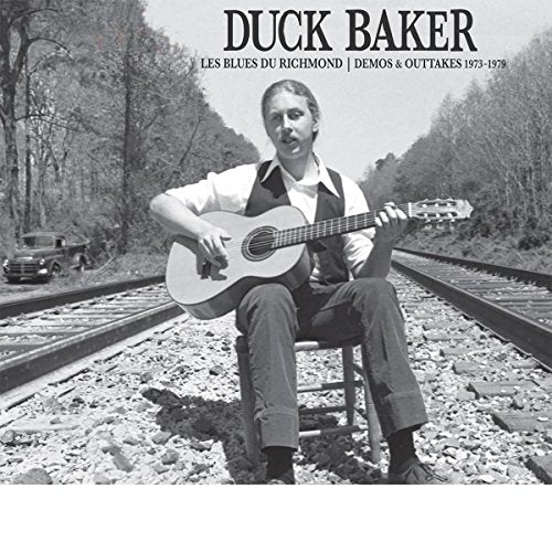 DUCK BAKER - LES BLUES DE RICHMOND: DEMOS AND OUTTAKES 1973-1979 (VINYL)