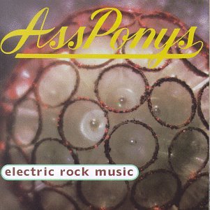 ASS PONYS - ELECTRIC ROCK MUSIC (CD)