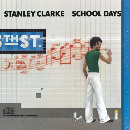 CLARKE, STANLEY - SCHOOL DAYS