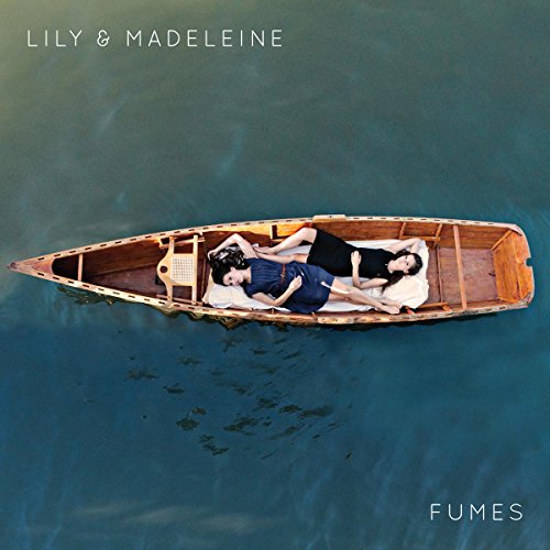 LILY & MADELEINE - FUMES (VINYL)