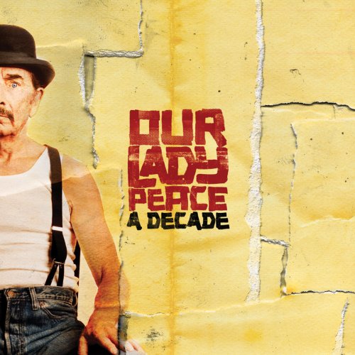 OUR LADY PEACE - A DECADE