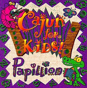 PAPILLION - CAJUN FOR KIDS (CD)