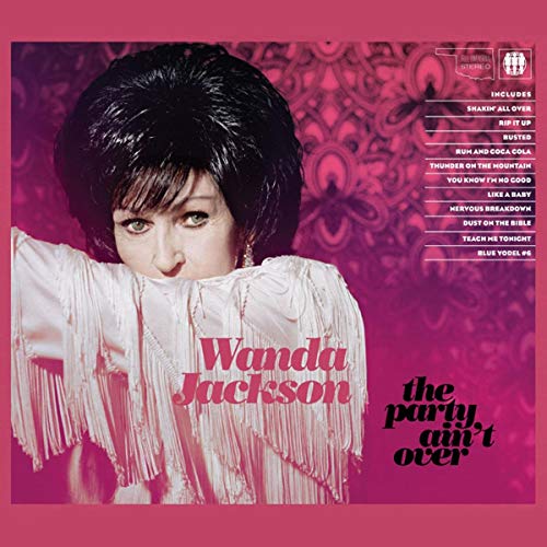WANDA JACKSON - THE PARTY AIN'T OVER (LP)