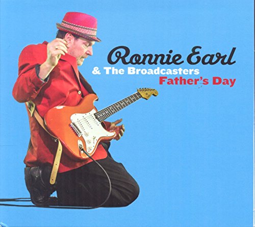 RONNIE EARL AND THE BROADCASTERS - FATHER'S DAY (CD)