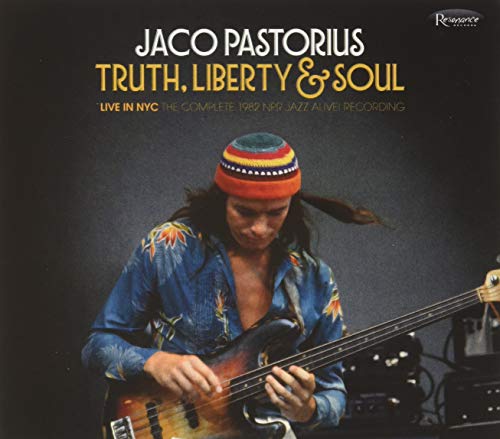 PASTORIUS,JACO - TRUTH LIBERTY & SOUL - LIVE IN NYC: THE COMPLETE 1982 NPR JAZZ ALIVE (CD)
