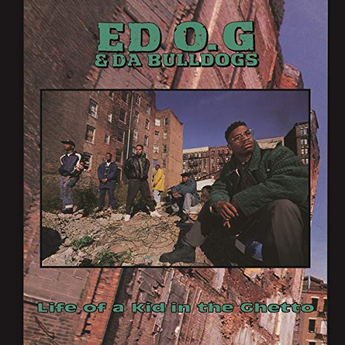 ED O.G & DA BULLDOGS - LIFE OF A KID IN THE GHETTO (VINYL)