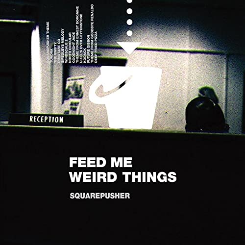 SQUAREPUSHER - FEED ME WEIRD THINGS (VINYL)