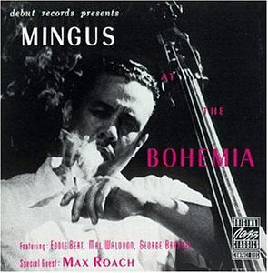 MINGUS,CHARLES - MINGUS AT THE BOHEMIA (VINYL)