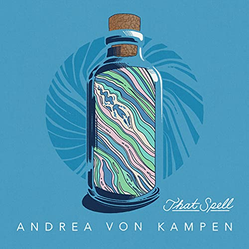 ANDREA VON KAMPEN - THAT SPELL (VINYL)