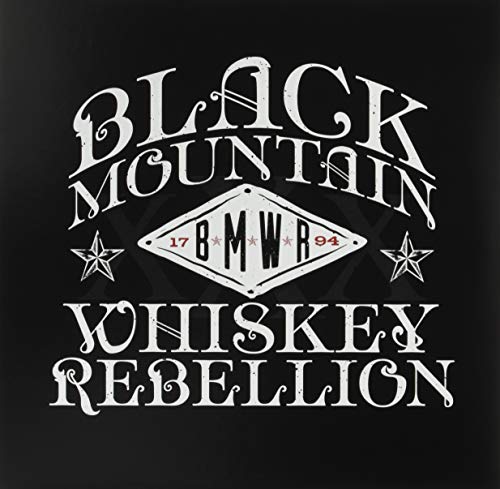 BLACK MOUNTAIN WHISKEY REBELLION - BLACK MOUNTAIN WHISKEY REBELLION (VINYL)