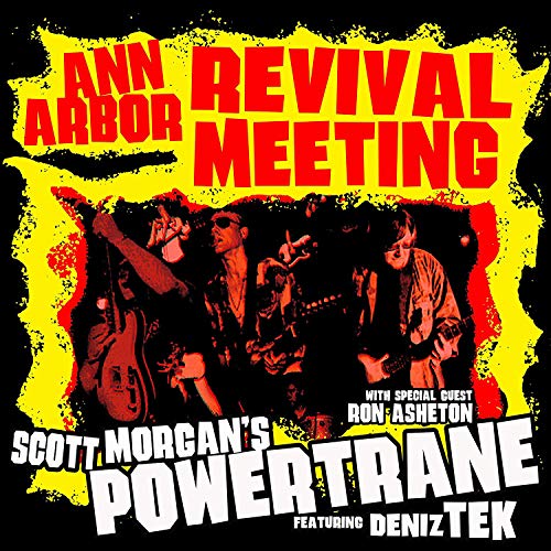 SCOTT MORGAN'S POWERTRANE - ANN ARBOUR REVIVAL MEETING (CD)
