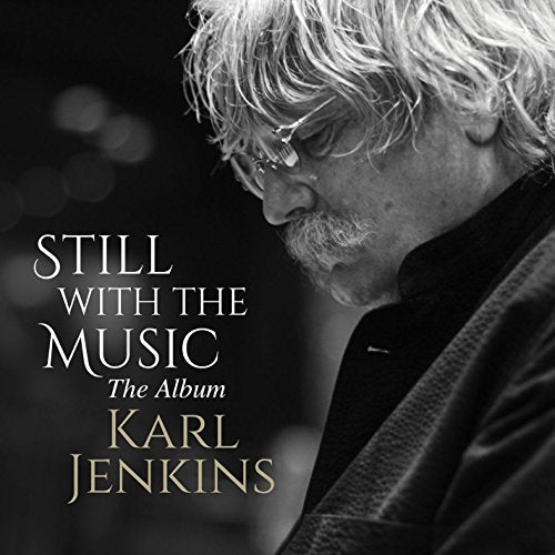 JENKINS,KARL - STILL WITH THE MUSIC - THE ALBUM (CD)