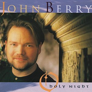 BERRY, JOHN - O HOLY NIGHT