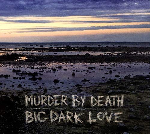 MURDER BY DEATH - BIG DARK LOVE (CD)