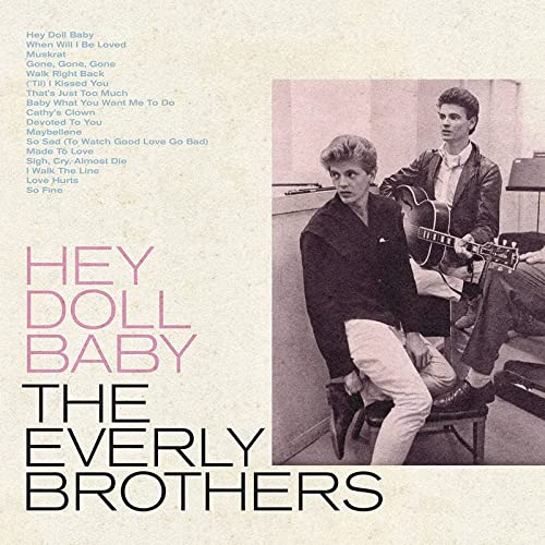 THE EVERLY BROTHERS - HEY DOLL BABY [BABY-BLUE VINYL] LIMITED EDITION [RSD 2022]