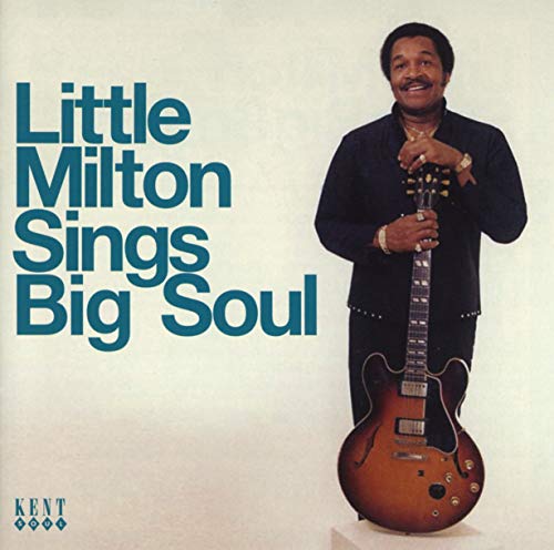 LITTLE MILTON - SINGS BIG SOUL (CD)