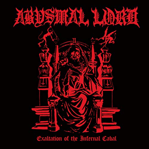 ABYSMAL LORD - EXALTATION OF THE INFERNAL CABAL (CD)