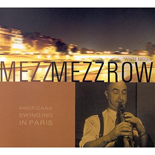 MEZZROW, MEZZ - AMERICANS SWINGING IN PARIS (CD)