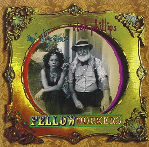 UTAH PHILLIPS - FELLOW WORKERS (CD)