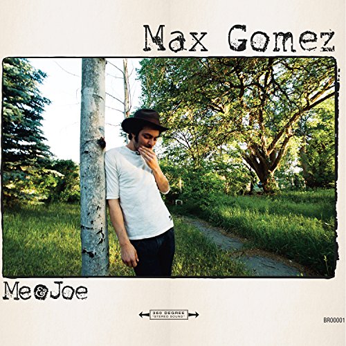 GOMEZ, MAX - ME & JOE (VINYL)