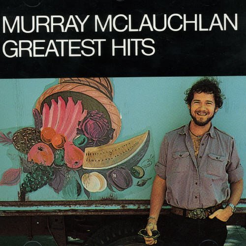 MURRAY MCLAUCHLAN - MCLAUCHLAN MURRAY - GREATEST HITS