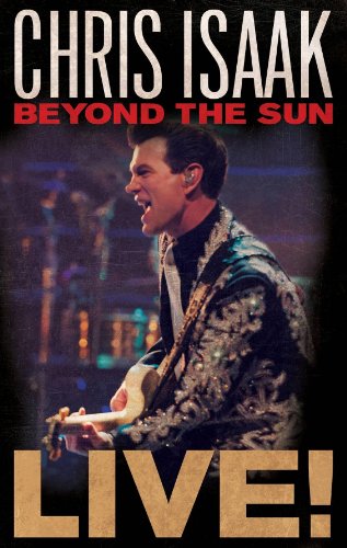 CHRIS ISAAK BEYOND THE SUN LIVE