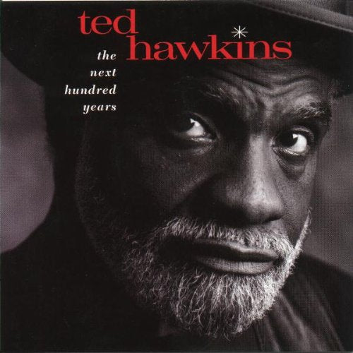 HAWKINS, TED - NEXT HUNDRED YEARS