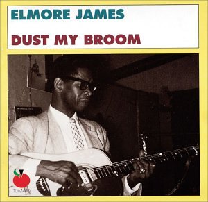 JAMES, ELMORE - DUST MY BROOM