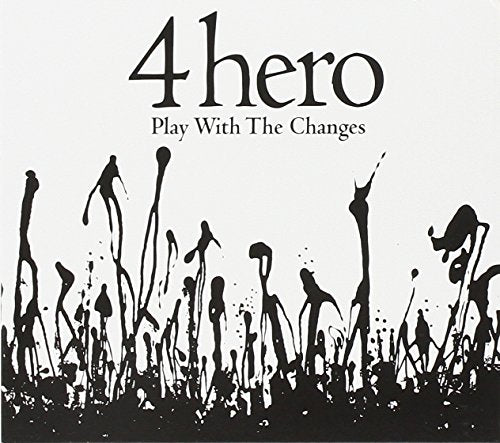 4HERO - PLAY WITH THE CHANGES (CD)