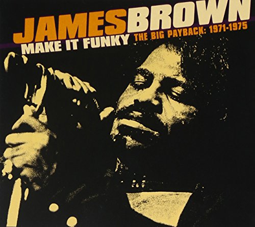 JAMES BROWN - MAKE IT FUNKY: BIG PAYBACK (1971-75) (CD)