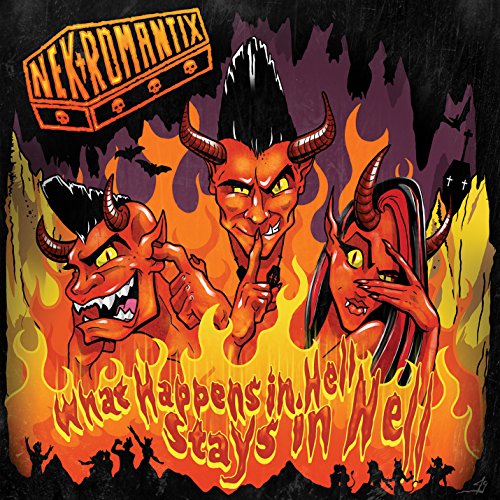 NEKROMANTIX - WHAT HAPPENS IN HELL STAYS IN HELL (VINYL)