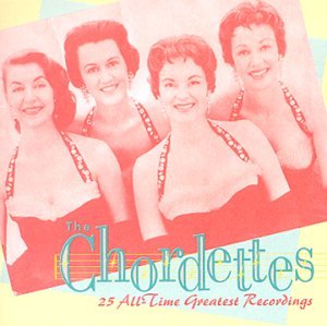 CHORDETTES - 25 ALL TIME GREATEST RECORDINGS (CD)