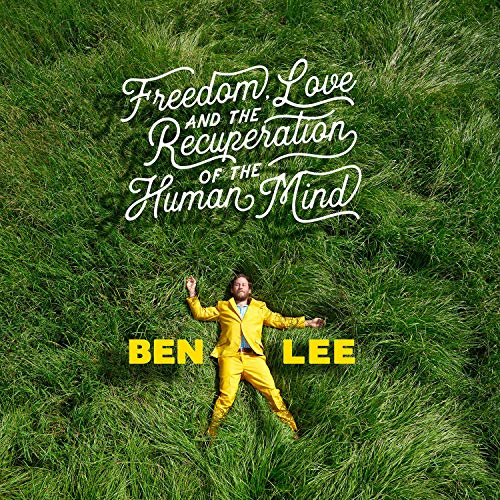 LEE, BEN - FREEDOM, LOVE AND THE RECUPERATION OF THE HUMAN MIND (VINYL)