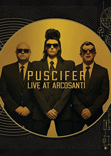 PUSCIFER - EXISTENTIAL RECKONING: LIVE AT ARCOSANTI