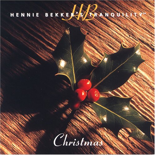 HENNIE BEKKER - HENNIE BEKKER'S TRANQUILITY - CHRISTMAS (CD)