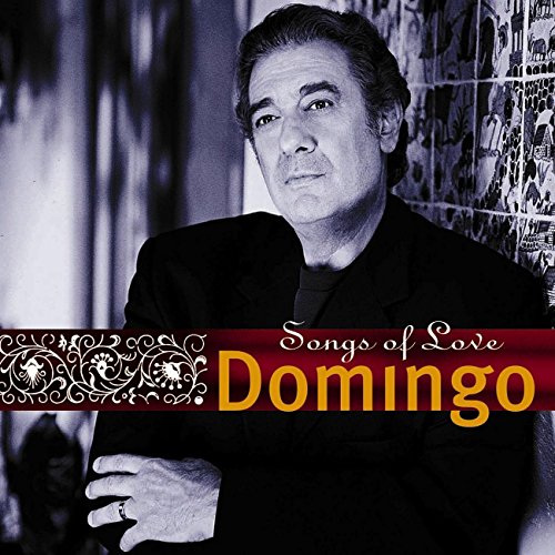 DOMINGO, PLACIDO - SONGS OF LOVE