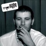 ARCTIC MONKEYS - WHATEVER PEOPLE SAY I AM, THAT'S WHAT I'M NOT